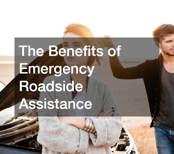 The Benefits of Emergency Roadside Assistance