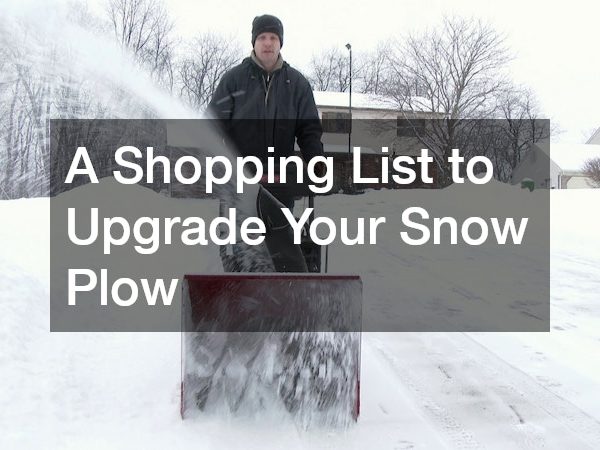 A Shopping List to Upgrade Your Snow Plow